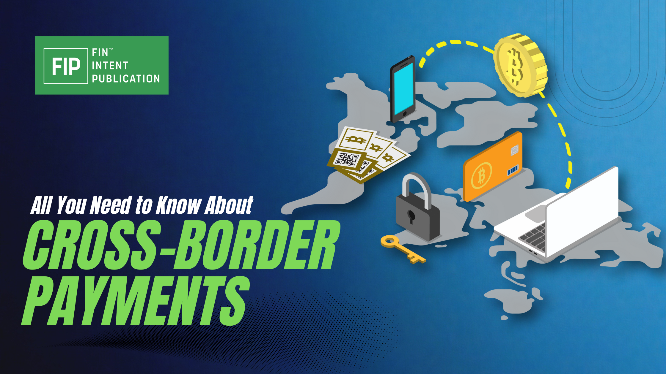 All You Need to Know About Cross-Border Payments