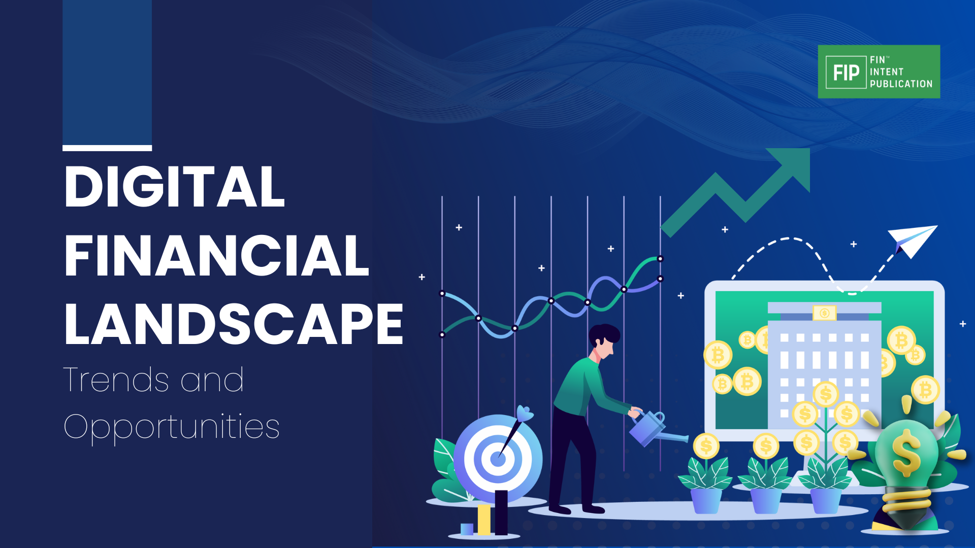 Digital Financial Landscape: Trends and Opportunities 