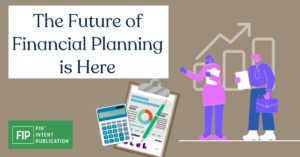 The Future of Financial Planning is Here